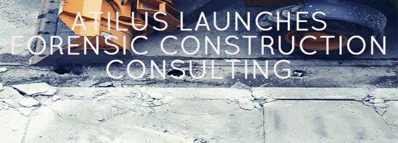 Blog image Atilus Launches Forensic Construction Consulting Website