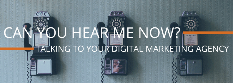 Blog image The Importance of Talking to Your Digital Marketing Agency